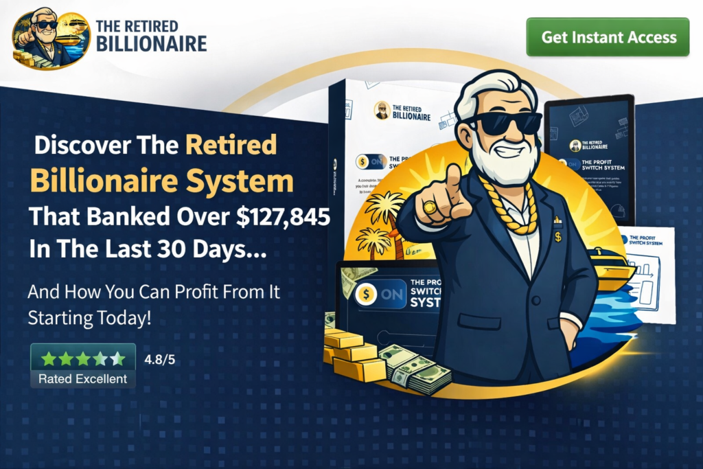 The Retired Billionaire Profit Switch System dashboard with digital product bundle and online income system illustration